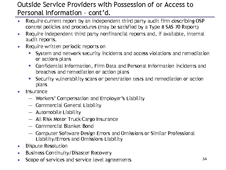 Outside Service Providers with Possession of or Access to Personal Information – cont’d. •