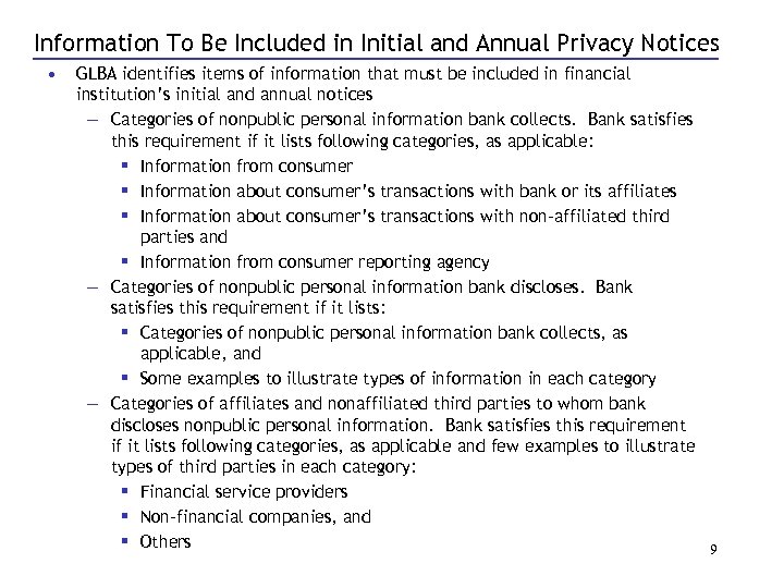 Information To Be Included in Initial and Annual Privacy Notices • GLBA identifies items