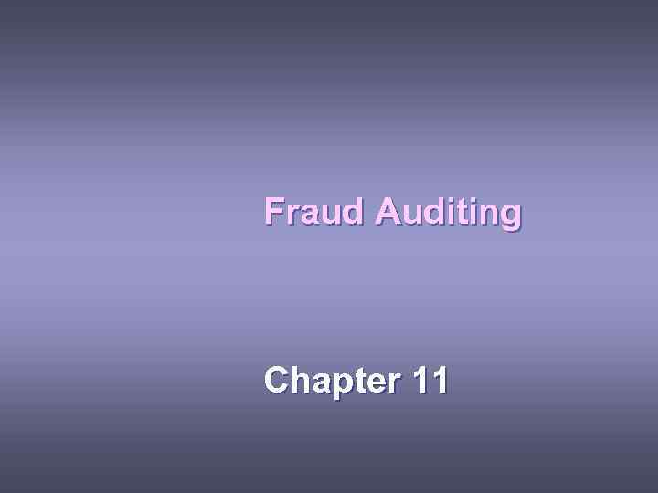 Fraud Auditing Chapter 11 