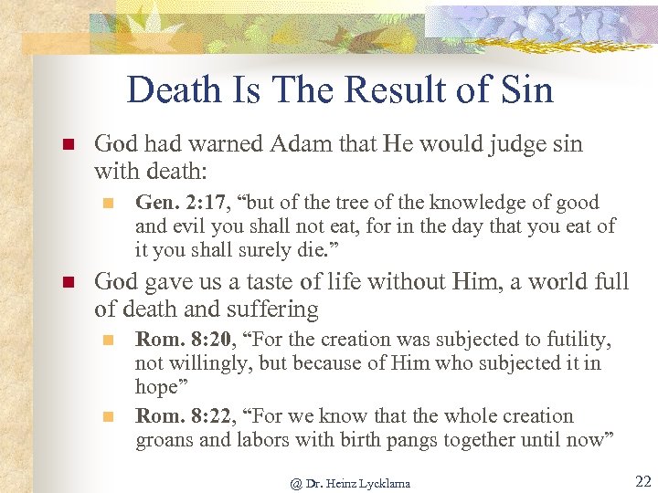 Death Is The Result of Sin n God had warned Adam that He would