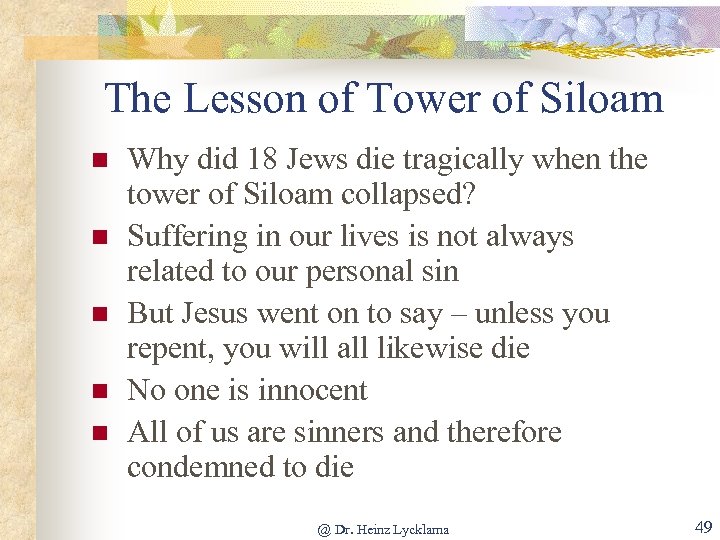 The Lesson of Tower of Siloam n n n Why did 18 Jews die