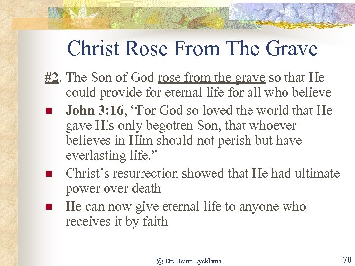 Christ Rose From The Grave #2. The Son of God rose from the grave