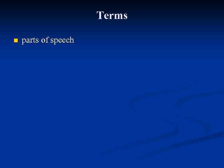 Terms n parts of speech 