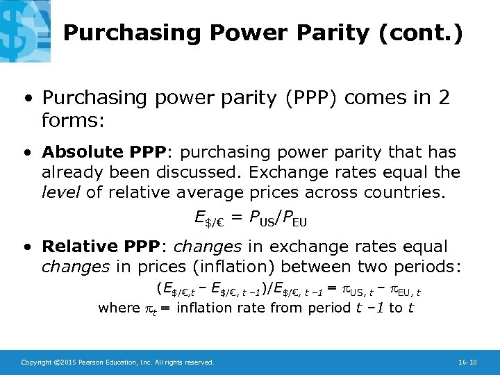 Purchasing Power Parity (cont. ) • Purchasing power parity (PPP) comes in 2 forms: