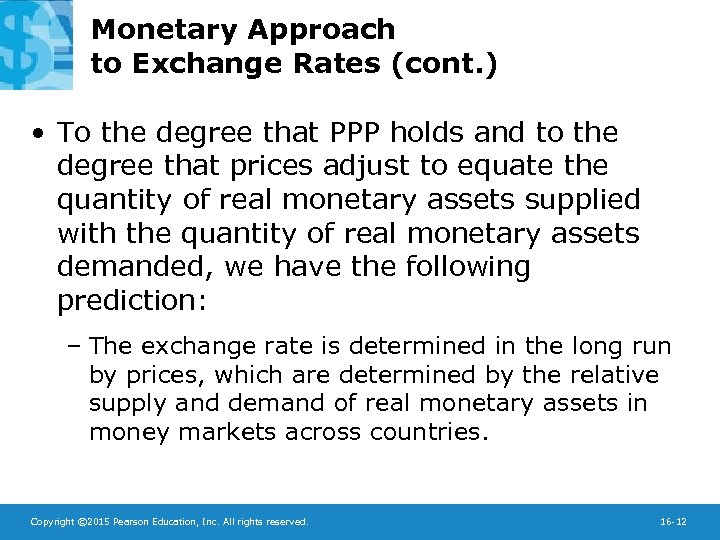 Monetary Approach to Exchange Rates (cont. ) • To the degree that PPP holds