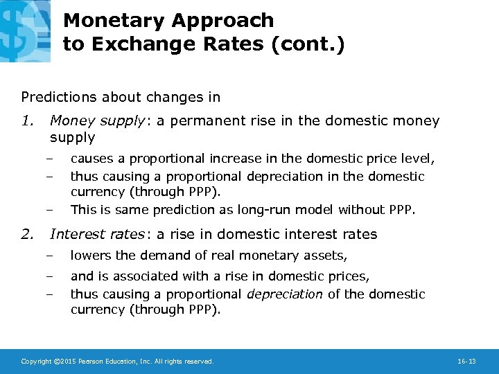 Monetary Approach to Exchange Rates (cont. ) Predictions about changes in 1. Money supply: