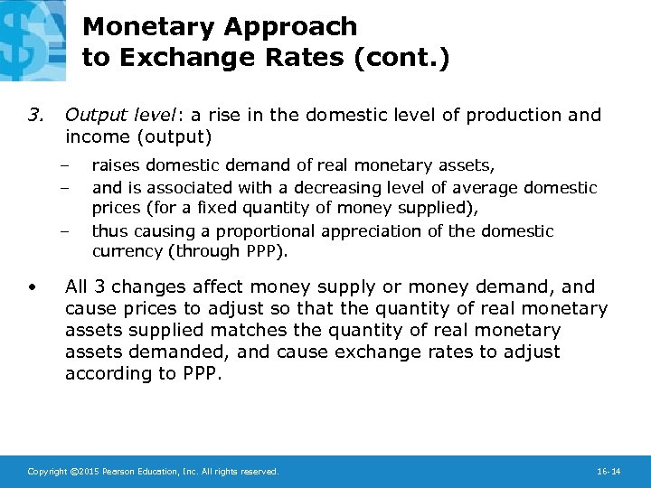 Monetary Approach to Exchange Rates (cont. ) 3. Output level: a rise in the