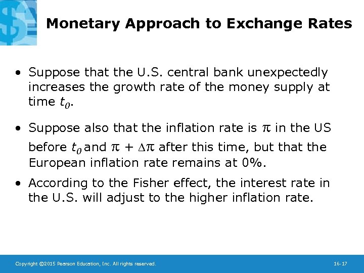 Monetary Approach to Exchange Rates • Suppose that the U. S. central bank unexpectedly