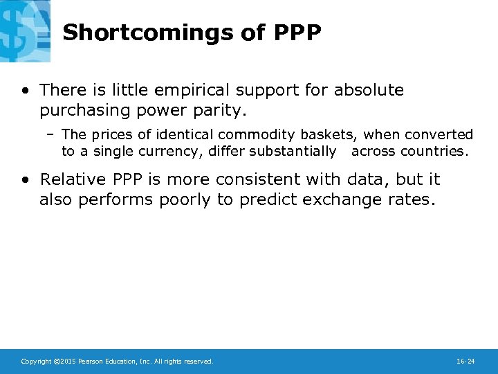 Shortcomings of PPP • There is little empirical support for absolute purchasing power parity.