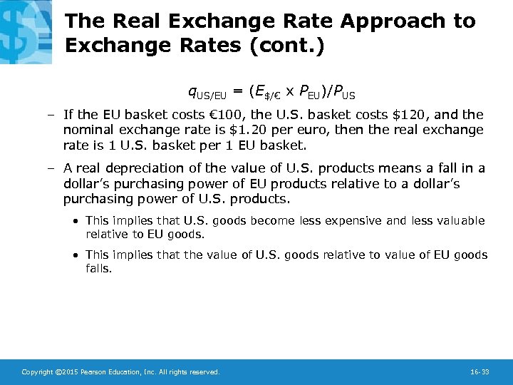 The Real Exchange Rate Approach to Exchange Rates (cont. ) q. US/EU = (E$/€