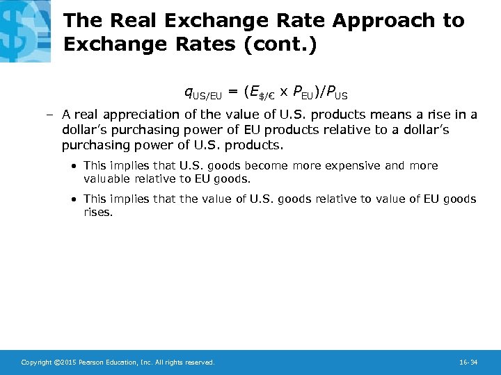 The Real Exchange Rate Approach to Exchange Rates (cont. ) q. US/EU = (E$/€