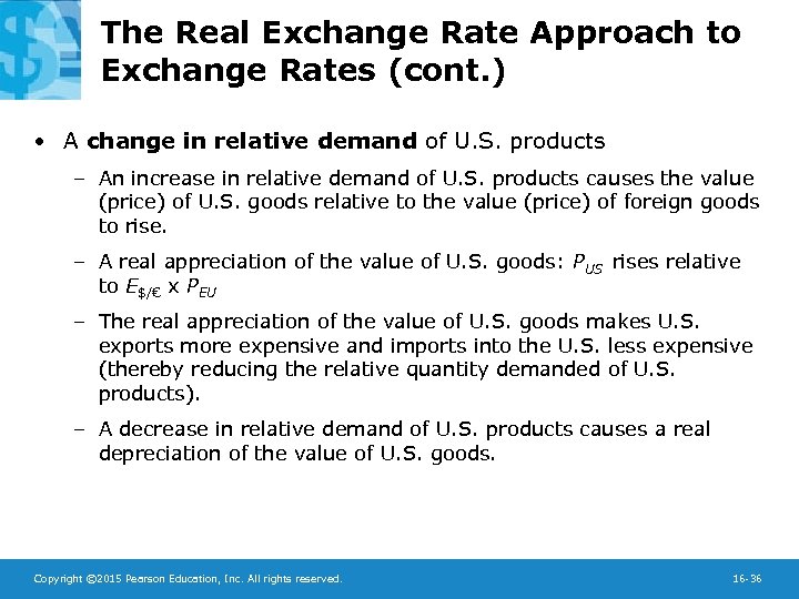 The Real Exchange Rate Approach to Exchange Rates (cont. ) • A change in