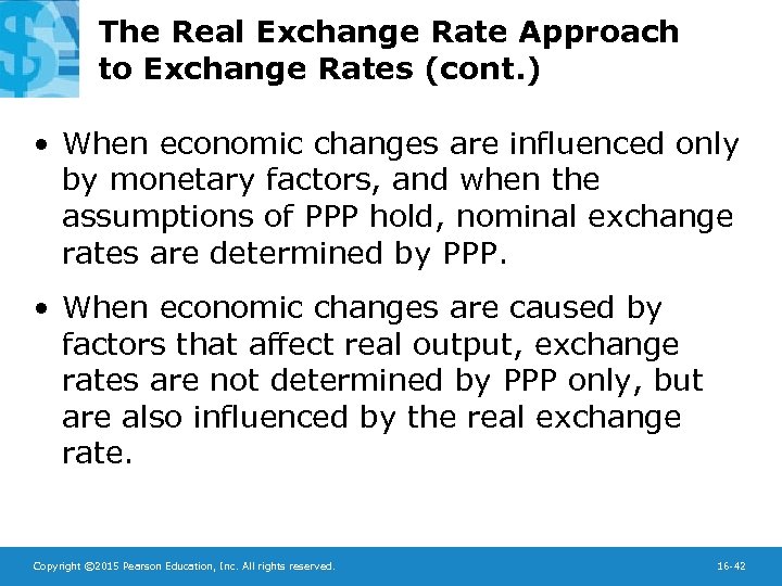 The Real Exchange Rate Approach to Exchange Rates (cont. ) • When economic changes