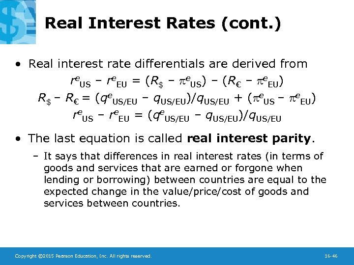 Real Interest Rates (cont. ) • Real interest rate differentials are derived from re.