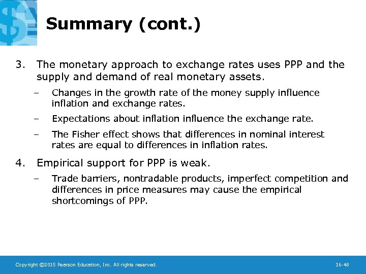 Summary (cont. ) 3. The monetary approach to exchange rates uses PPP and the