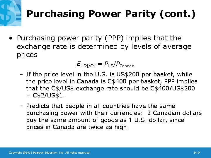 Purchasing Power Parity (cont. ) • Purchasing power parity (PPP) implies that the exchange