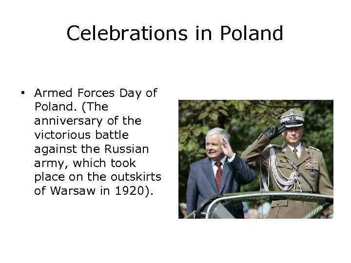 Celebrations in Poland ¨ August 15 Armed Forces Day ¨ • Armed Forces Day