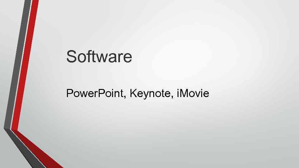 Software Power. Point, Keynote, i. Movie 