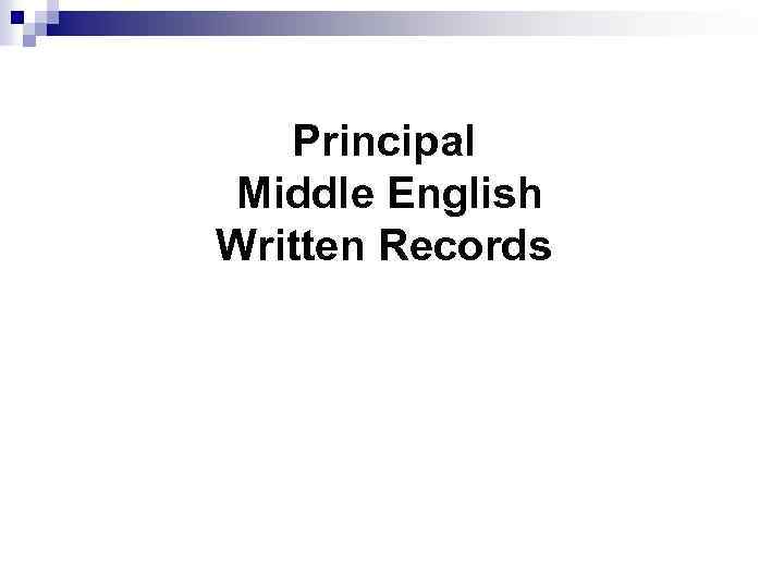 Principal Middle English Written Records 
