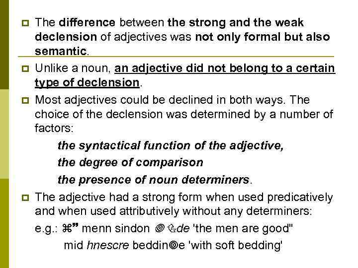 p p The difference between the strong and the weak declension of adjectives was