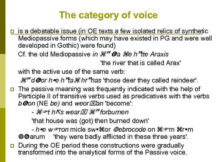 The category of voice p p p is a debatable issue (in OE texts