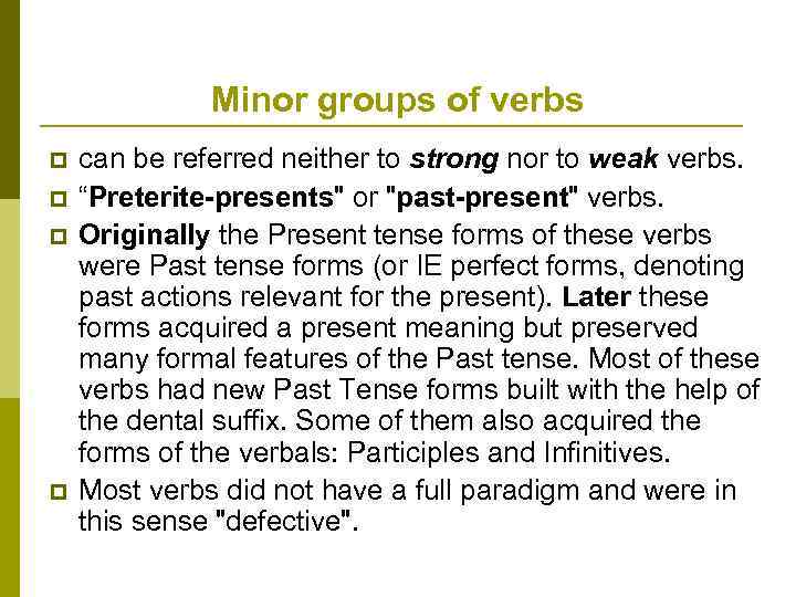 Minor groups of verbs p p can be referred neither to strong nor to