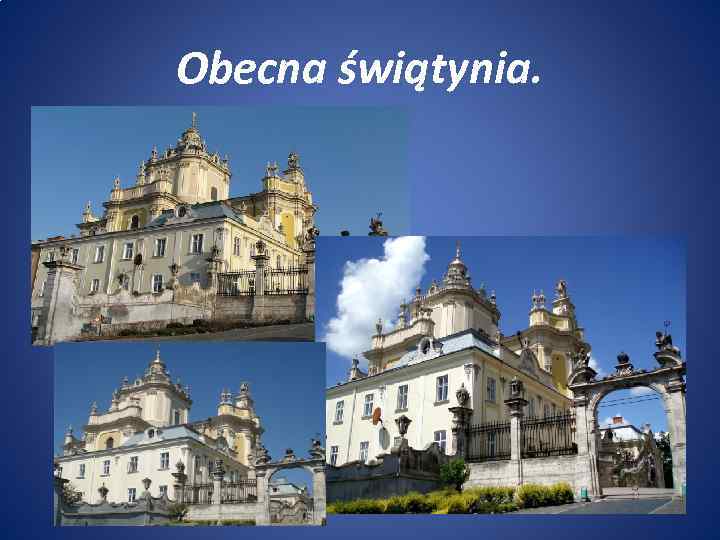 Obecna świątynia. 