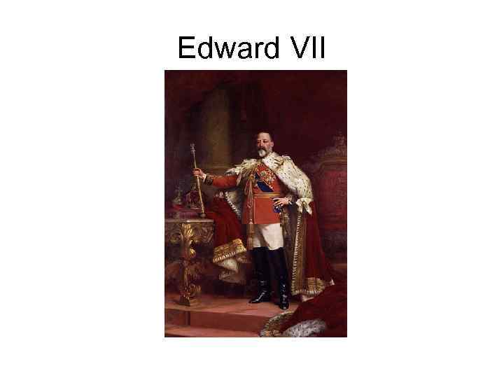 Edward VII 