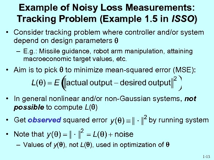 Example of Noisy Loss Measurements: Tracking Problem (Example 1. 5 in ISSO) • Consider