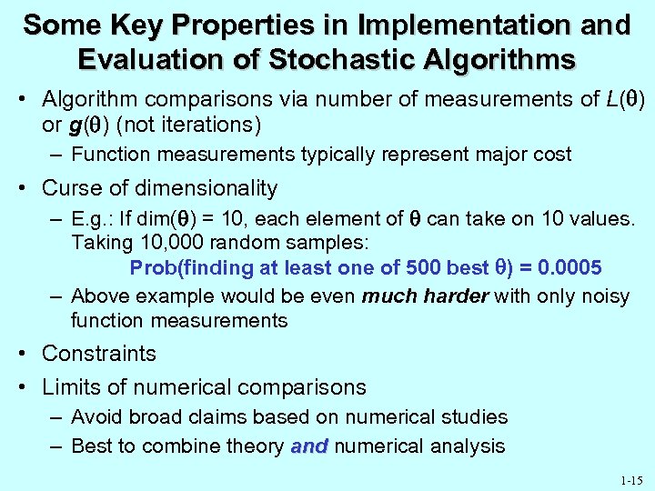 Some Key Properties in Implementation and Evaluation of Stochastic Algorithms • Algorithm comparisons via