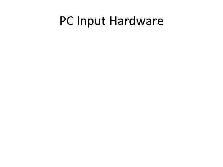 PC Input Hardware 