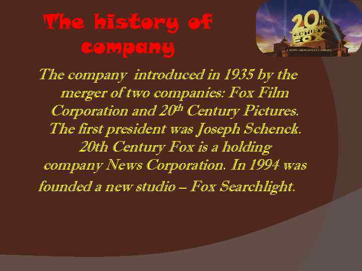 The history of company The company introduced in 1935 by the merger of two