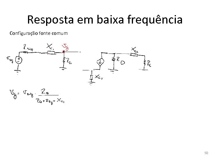 Resposta em baixa frequência Configuração fonte comum 50 