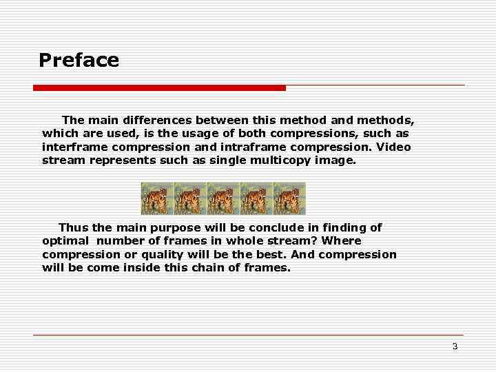 Preface The main differences between this method and methods, which are used, is the