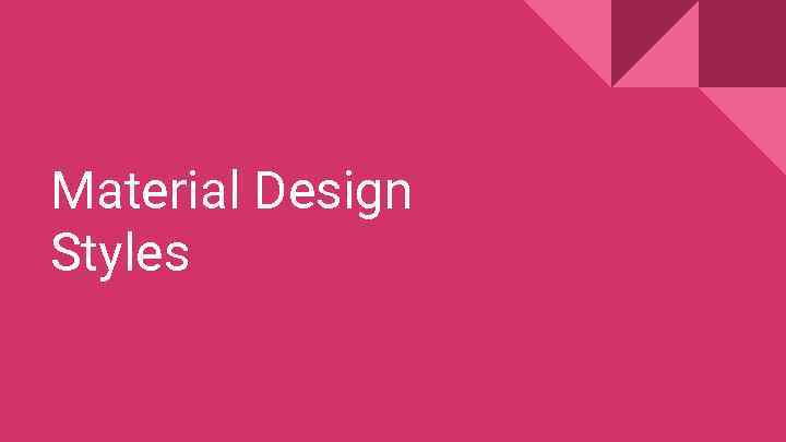 Material Design Styles 