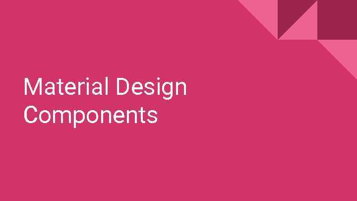 Material Design Components 