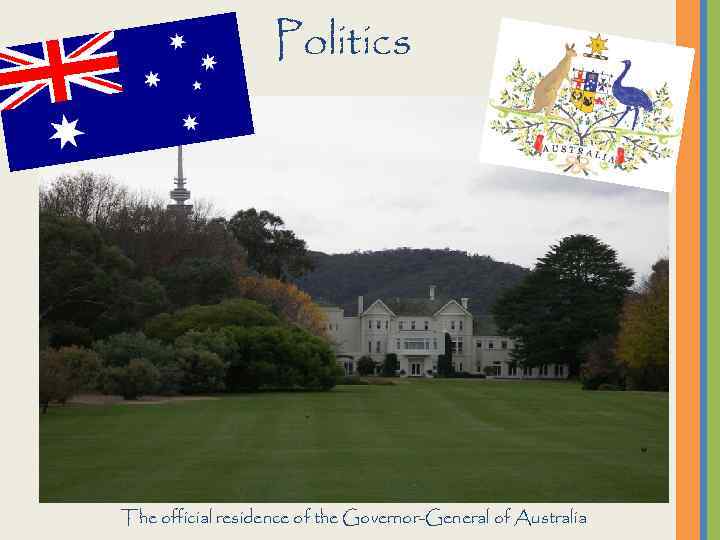 Politics The official residence of the Governor-General of Australia 