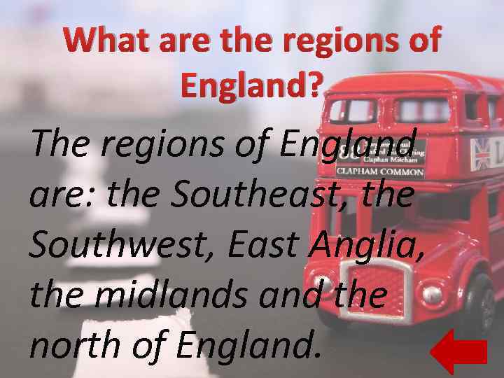 What are the regions of England? The regions of England are: the Southeast, the