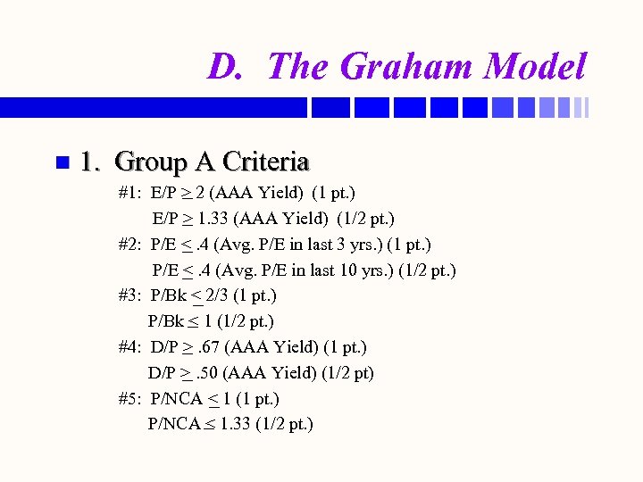 D. The Graham Model n 1. Group A Criteria #1: E/P > 2 (AAA