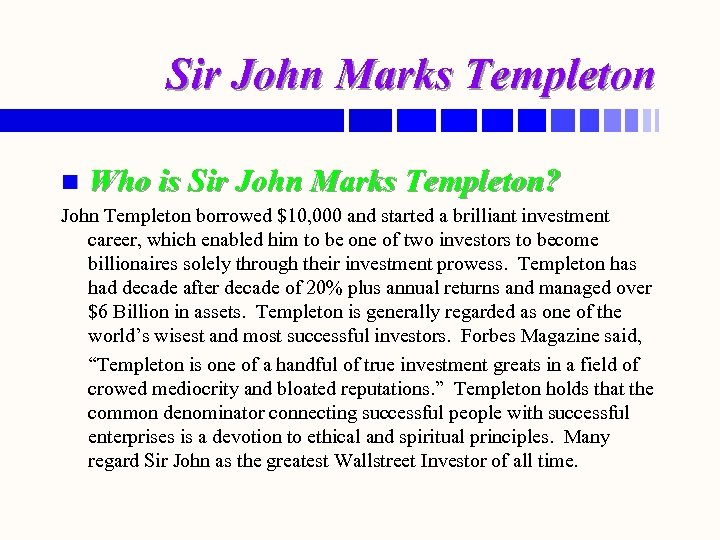 Sir John Marks Templeton n Who is Sir John Marks Templeton? John Templeton borrowed