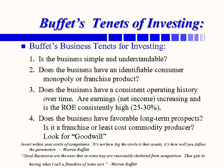 Buffet’s Tenets of Investing: n Buffet’s Business Tenets for Investing: 1. Is the business