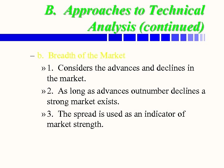 B. Approaches to Technical Analysis (continued) – b. Breadth of the Market » 1.