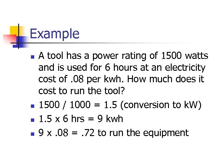 Example n n A tool has a power rating of 1500 watts and is