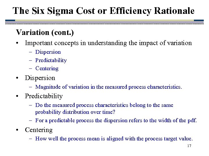 The Six Sigma Cost or Efficiency Rationale Variation (cont. ) • Important concepts in