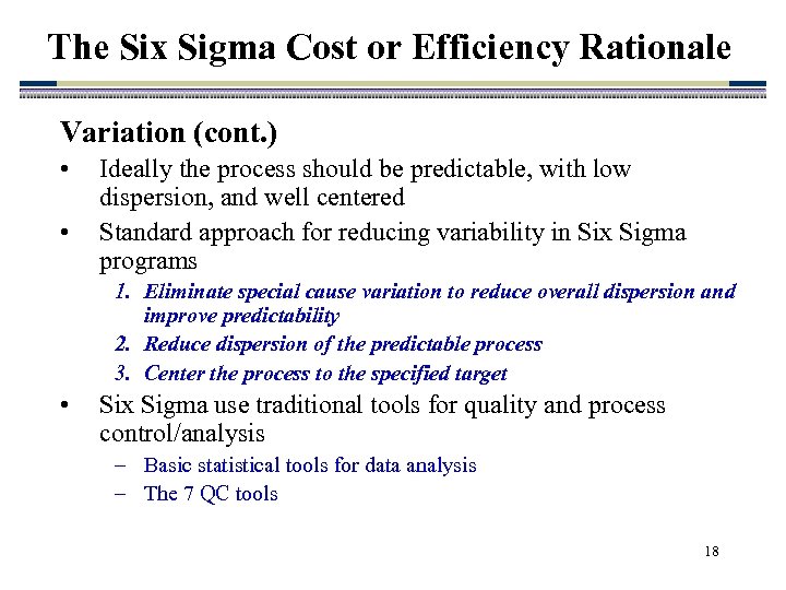 The Six Sigma Cost or Efficiency Rationale Variation (cont. ) • • Ideally the