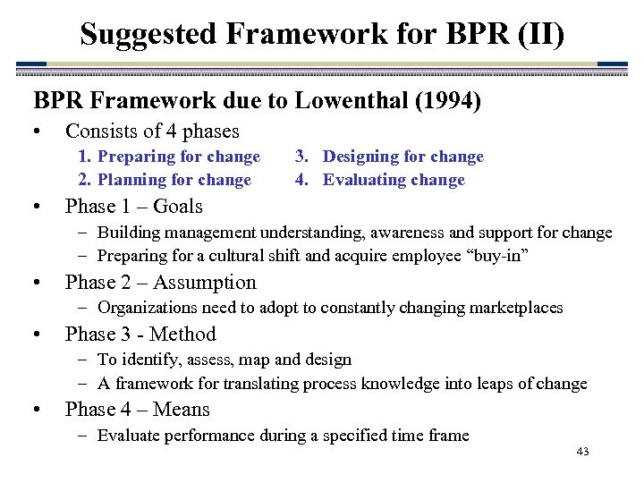 Suggested Framework for BPR (II) BPR Framework due to Lowenthal (1994) • Consists of