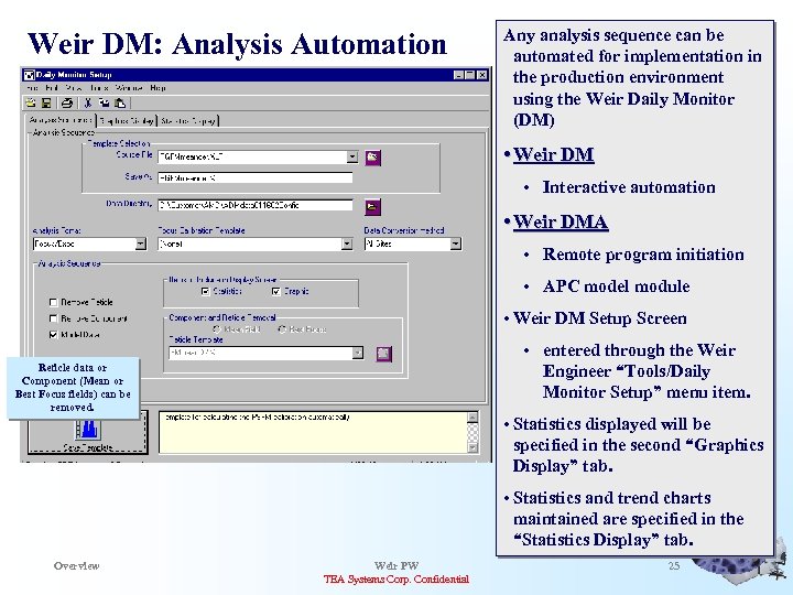 Weir DM: Analysis Automation Any analysis sequence can be automated for implementation in the