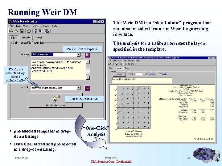 Running Weir DM The Weir DM is a “stand-alone” program that can also be