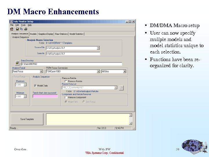 DM Macro Enhancements • DM/DMA Macro setup • User can now specify muliple models