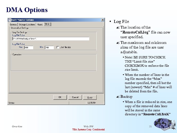 DMA Options • Log File ? The location of the “Remote. Call. log” file